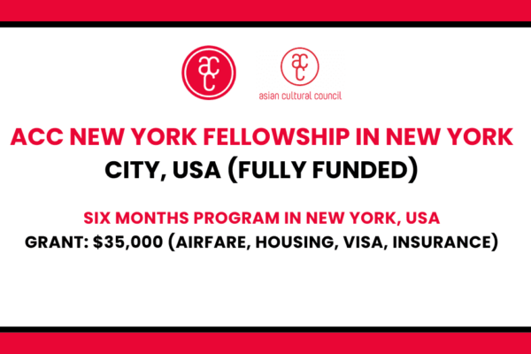 Red background with white text and logos. The text reads "ACC NEW YORK FELLOWSHIP IN NEW YORK CITY, USA (FULLY FUNDED)" and "SIX MONTHS PROGRAM IN NEW YORK, USA". Below that, it says "GRANT: $35,000 (AIRFARE, HOUSING, VISA, INSURANCE)". The Asian Cultural Council logo is displayed twice, one in a circle and one in a horizontal format.