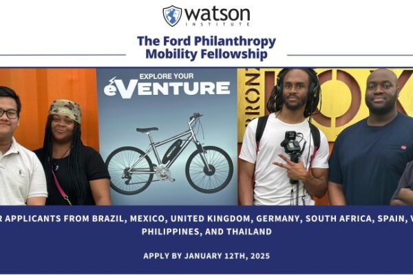 Group of diverse individuals standing together in front of a banner promoting the Ford Philanthropy Mobility Fellowship by the Watson Institute. The banner features the text 'Explore Your eVenture' with an image of an electric bike. Call for applicants from Brazil, Mexico, United Kingdom, Germany, South Africa, Spain, Vietnam, Philippines, and Thailand. Application deadline: January 12th, 2025.