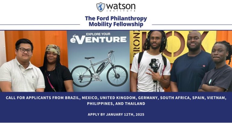 Group of diverse individuals standing together in front of a banner promoting the Ford Philanthropy Mobility Fellowship by the Watson Institute. The banner features the text 'Explore Your eVenture' with an image of an electric bike. Call for applicants from Brazil, Mexico, United Kingdom, Germany, South Africa, Spain, Vietnam, Philippines, and Thailand. Application deadline: January 12th, 2025.